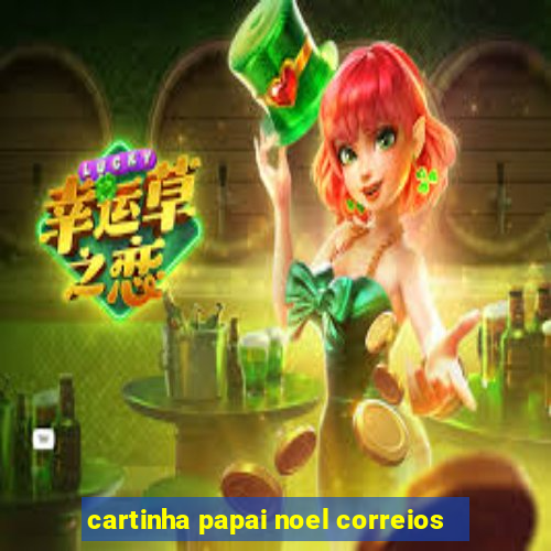 cartinha papai noel correios